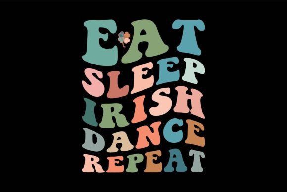 Eat Sleep Irish Dance Repeat Review