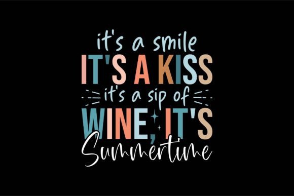 It’s a Smile It’s a Kiss It’s a Sip of
