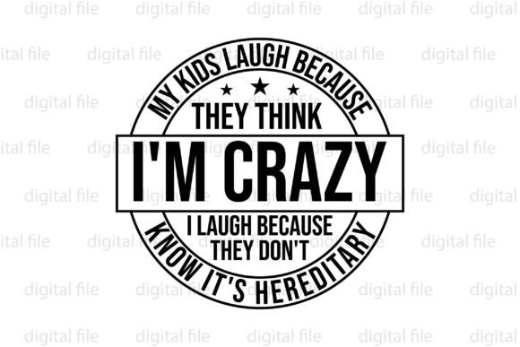 My Kids Laugh Because They Think